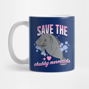 Save the Chubby Mermaids Manatee Lover Florida Mug